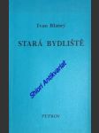 Stará bydliště - blatný ivan - náhled