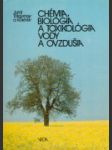 Chémia, biologia a toxikologia vody a ovzdušia - náhled