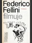 Feederico Fellini filmuje - náhled