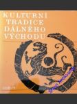 Kulturní tradice dálného východu - kolektiv autorů - náhled