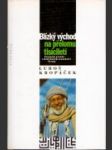 Blízký východ na přelomu tisíciletí : dynamika přeměn v muslimském sousedství Evropy - náhled