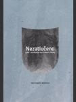 Nezatlučeno: Výběr z malířského díla Lubomíra Štefky - náhled