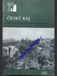 Český ráj - přírodní reservace a kulturní památky - maršáková - němejcová marie / wagner jaroslav / bubeníčková věra  / lifka bohumír - náhled