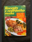 Recepty z vepřového masa : (klasické i nové) - náhled