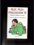 Mluv, mluv, poslouchám tě (Skutečné příběhy ze života) - náhled