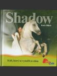 Shadow - kůň, který se vynořil ze stínu - náhled