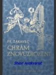 Chrám znovuzrození - o budovatelích a budově národního divadla v praze - žákavec františek - náhled