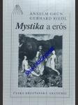 Mystika a erós - grün anselm / riedl gerhard - náhled