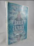 Škola zázraků: Jak dosáhnout radikální proměny a nekonečného štěstí - náhled