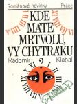 Kde máte mrtvolu, vy chytráku - náhled