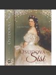 Osudová Sisi [rakouská císařovna Alžběta Bavorská - manželka císaře František Josef I.] Sissi - náhled