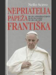 Nepriatelia pápeža Františka (Kto chce zdiskreditovať pápeža? Kto ho chce umlčať? Kto chce, aby nežil?) - náhled