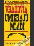 Vrahovia umierajú mladí - náhled