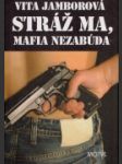 Stráž ma, mafia nezabúda - náhled