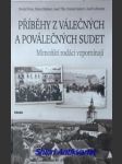 Příběhy z válečných a poválečných sudet - mimoňští rodáci vzpomínají - hons osvald / blobner heinz / tille josef / andert roland / lehmann josef - náhled