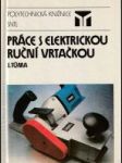 Práce s elektrickou ruční vrtačkou - náhled