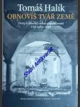 OBNOVÍŠ TVÁŘ ZEMĚ - Texty k obnově církve a společnosti z let 1989-1998 - HALÍK Tomáš - náhled