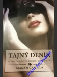 TAJNÝ DENÍK - ( Otevřená zpověď luxusní prostitutky) - CAMILIA Madam - náhled