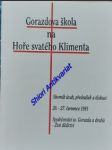 GORAZDOVA ŠKOLA NA HOŘE SV. KLIMENTA - Sborník úvah, přednášek a diskusí 20. - 27. července 1991 - Společenstvo svatého Gorazda a druhů - Živé dědictví - náhled