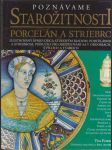 Poznávame starožitnosti Porcelán a striebro (veľký formát) - náhled