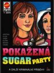 Pokažená sugar party a další kriminální příbéhy - náhled