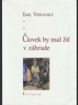 Človek by mal žiť v záhrade - náhled