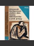 Jeden den Ivana Děnisoviče a jiné prózy [Alexandr Solženicyn, novely, povídky - Případ na stanici Krečetovka, Matrjonina chalupa, Ve vyšším zájmu] [novela popisuje pracovní tábor Gulag na Sibiři v Rusku a život vězně, odsouzeného k nuceným pracem] - náhled