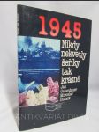 Nikdy nekvetly šeříky tak krásně - 1945 - náhled