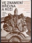 Ve znamení břevna a růží : historický, kulturní a umělecký odkaz benediktinského opatství v Břevnově - náhled