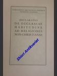 Declaratio de Ecclesiae habitudine ad religiones non-christianas - Sacrosanctum Oecumenicum Concilium Vaticanum Secundum - náhled