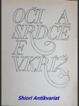 OČI A SRDCE - Malé prózy o květinách - KŘÍŽ František Václav - náhled