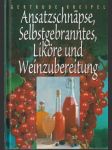 Ansatzschnäpse, Selbstgebranntes Likőre und - náhled