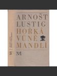 Hořká vůně mandlí [Arnošt Lustig, holocaust, Židé, Terezín, válka] - náhled