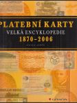 Platební karty - Velká encyklopedie 1870-2006 - náhled