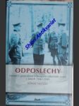 ODPOSLECHY - Němečtí generálové v britském válečném zajetí v letech 1942 - 1945 - NEITZEL Sönke - náhled