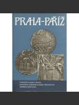 Praha - Paříž. Umění a umělci na československé a francouzské medaili XX. století (medaile, mince, plastiky) - náhled