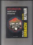 Reformátoři nebývají šťastni (Dialog o perestrojce, Pražském jaru a socialismu) - náhled