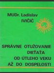 Správne otužovanie dieťaťa od útleho veku až do dospelosti - náhled