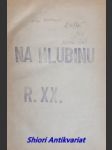 NA HLUBINU - Ročník XX - revue pro vnitřní život - Kolektiv autorů - náhled