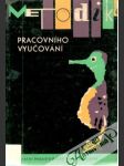 Metodika pracovního vyučování v 1. - 5. roč. ZDŠ - náhled