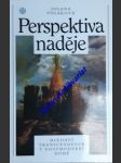 Perspektiva naděje - hledání transcendence v postmoderní době - poláková jolana - náhled