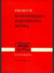 Zborník Slovenského Národného Múzea - Etnografia - náhled