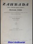 ZAHRADA - Ilustrovaný měsíčník, věnovaný zahradám vilovým a domácím všeho druhu, zvláště pak zahradám školním - Ročník XXIII - VANĚK Josef - náhled