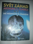 Svět záhad Arthura C.Clarka A-Z od Atlantidy k Zombie - WELFARE Simon / FAIRLEY John - náhled