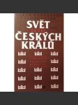 Svět za tří českých králů (Habsburská dynastie, historie, české dějiny, mj. i Ferdinand, Maxmilián, Rudolf II.) - náhled