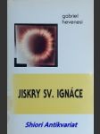 Jiskry sv. ignáce ( citáty a reflexe ) - hevenesi gabriel - náhled