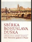 Sbírka Bohuslava Duška (obrazy, sochy, kresby, grafika): Dar Národní galerii - náhled