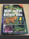 Svět zvířat kolem nás : průvodce evropskou zvířenou - náhled