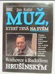 Muž, který trvá na svém: Rozhovor s Rudolfem Hrušínským - náhled