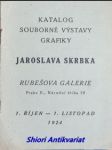 Katalog souborné výstavy grafiky jaroslava skrbka - rubešova galerie , praha ii., národní třída 28 / 1. říjen - 1. listopad 1924 / - náhled